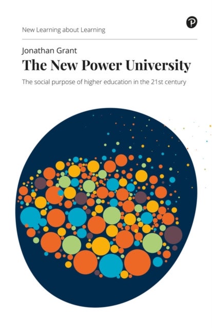 New Power University, The - The social purpose of higher education in the 21st century