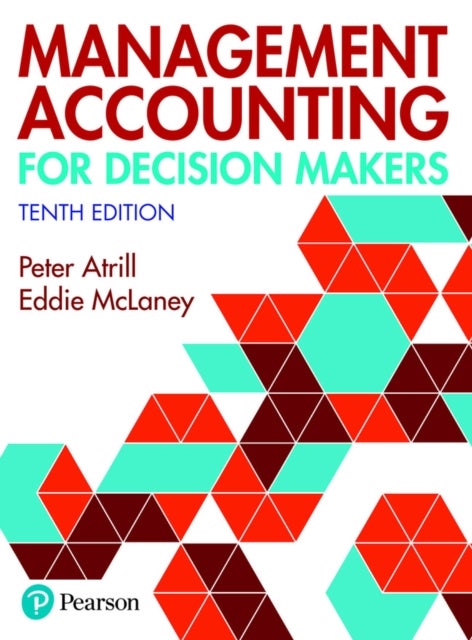 Bilde av Management Accounting For Decision Makers + Mylab Accounting With Pearson Etext (package) Av Peter Atrill, Eddie Mclaney