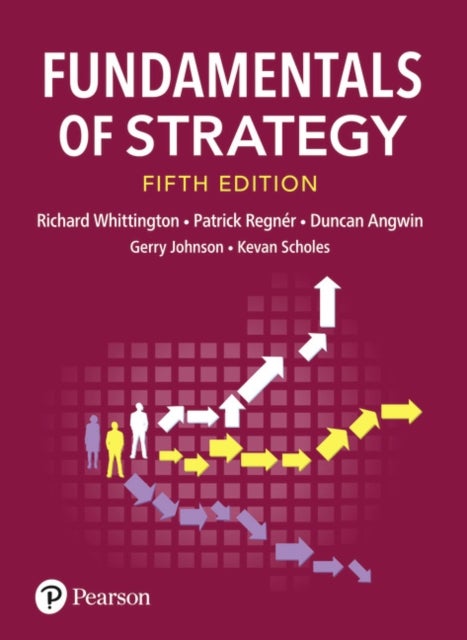 Bilde av Fundamentals Of Strategy Av Richard Whittington, Patrick Regner, Duncan Angwin, Gerry Johnson, Kevan Scholes