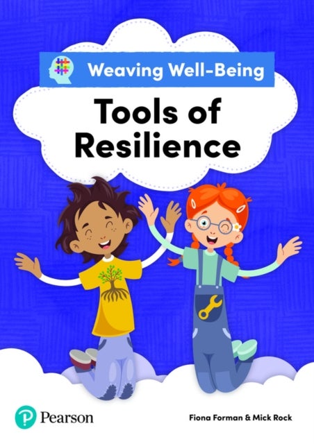 Bilde av Weaving Well-being Tools Of Resilience Pupil Book Av Fiona Forman, Mick Rock