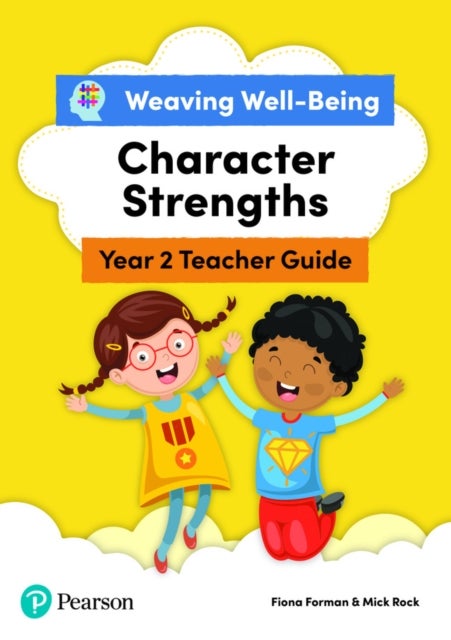 Bilde av Weaving Well-being Year 2 / P3 Character Strengths Teacher Guide Av Fiona Forman, Mick Rock