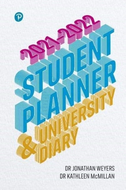 Student Planner and University Diary 2021-2022 av Kathleen McMillan, Jonathan Weyers