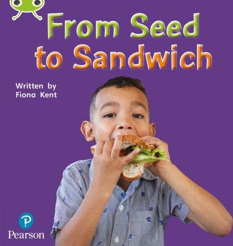 Bug Club Phonics ? Phase 1 Unit 0: From Seed to Sandwich