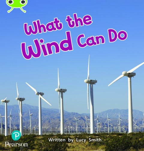 Bug Club Phonics ? Phase 5 Unit 16: What the Wind Can Do