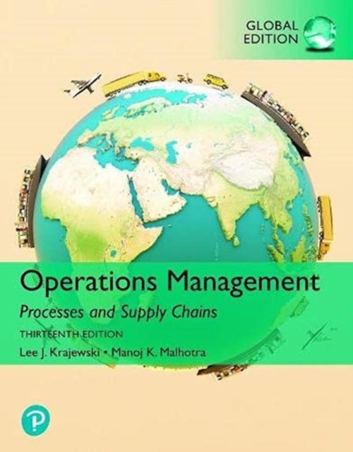 Bilde av Operations Management: Processes And Supply Chains, Global Edition Av Lee Krajewski, Naresh Malhotra, Larry Ritzman