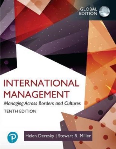 International Management: Managing Across Borders and Cultur