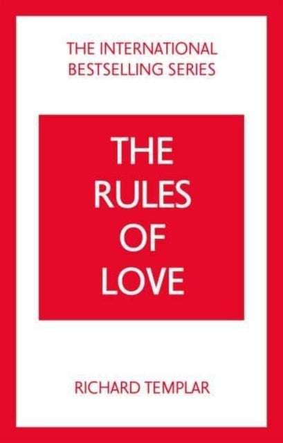 Bilde av Rules Of Love, The: A Personal Code For Happier, More Fulfilling Relationships Av Richard Templar