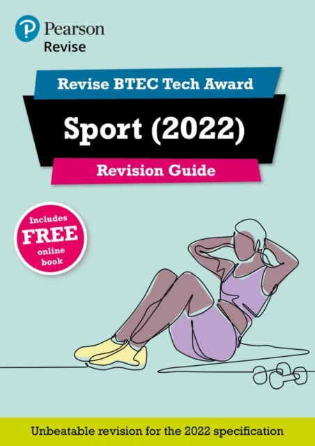 Pearson REVISE BTEC Tech Award Sport 2022 Revision Guide inc online edition - 2023 and 2024 exams an