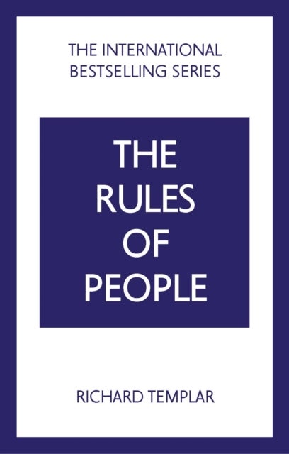 Bilde av The Rules Of People: A Personal Code For Getting The Best From Everyone Av Richard Templar