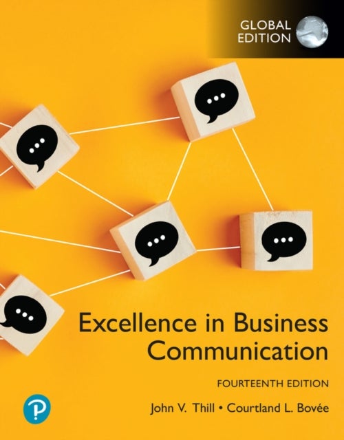 Bilde av Excellence In Business Communication, Global Edition Av John Thill, Courtland Bovee