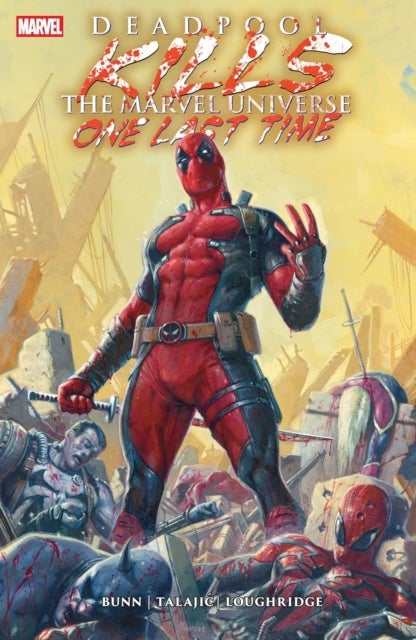 Deadpool Kills The Marvel Universe One Last Time