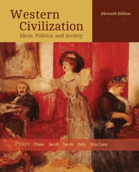 Western Civilization - Ideas, Politics, and Society