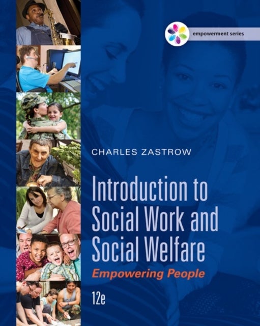 Bilde av Empowerment Series: Introduction To Social Work And Social Welfare Av Charles (university Of Wisconsin Whitewater Emeritus Professor) Zastrow