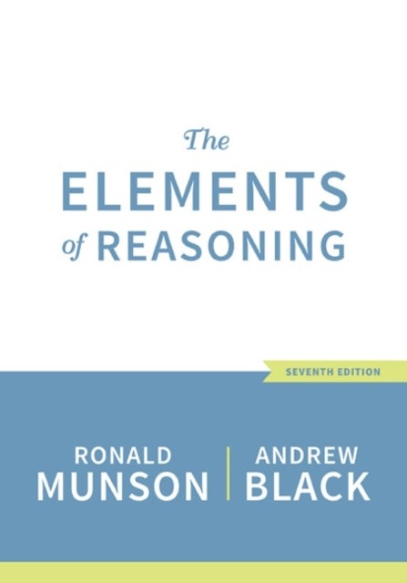 Bilde av The Elements Of Reasoning Av Ronald (university Of Missouri St. Louis) Munson, Andrew (university Of Missouri St. Louis) Black