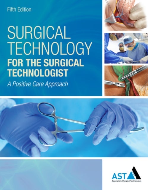 Bilde av Surgical Technology For The Surgical Technologist Av Association Of Surgical Technologists