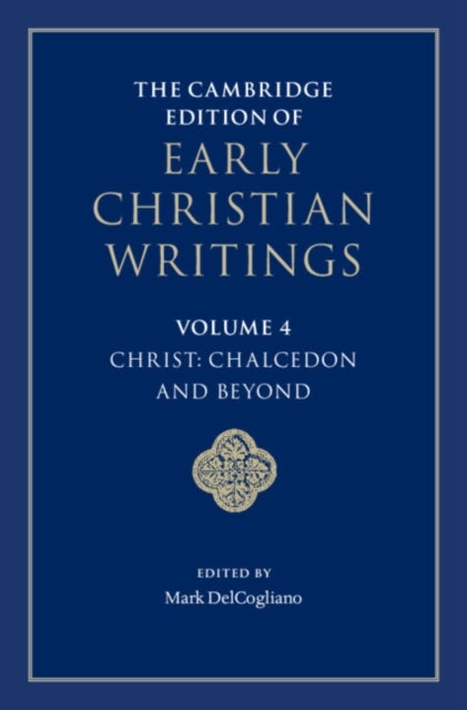 Bilde av The Cambridge Edition Of Early Christian Writings: Volume 4, Christ: Chalcedon And Beyond