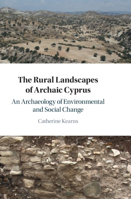 Bilde av The Rural Landscapes Of Archaic Cyprus Av Catherine (university Of Chicago) Kearns