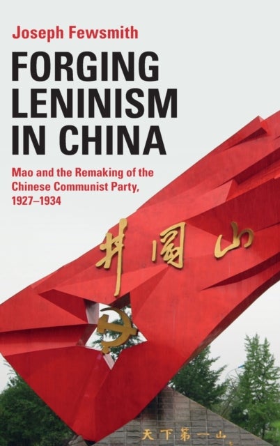 Bilde av Forging Leninism In China Av Joseph (boston University) Fewsmith