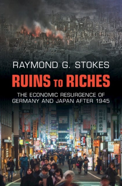 Ruins to Riches - The Economic Resurgence of Germany and Japan after 1945
