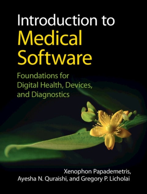 Introduction to Medical Software - Foundations for Digital Health, Devices, and Diagnostics
