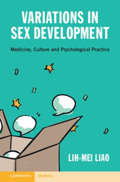 Variations in Sex Development - Medicine, Culture and Psychological Practice