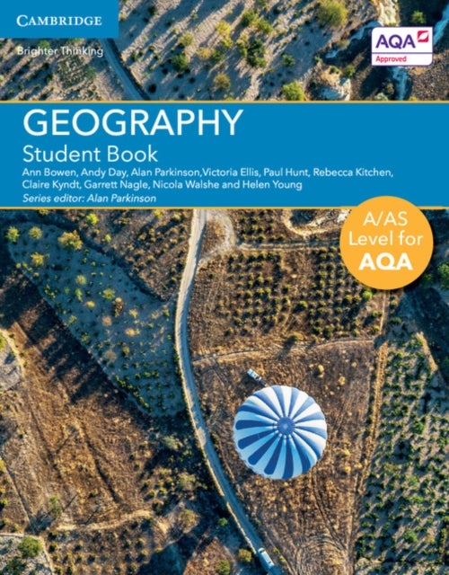 Bilde av A/as Level Geography For Aqa Student Book Av Ann Bowen, Andy Day, Alan Parkinson, Victoria Ellis, Paul Hunt, Rebecca Kitchen, Claire Kyndt, Garrett Na