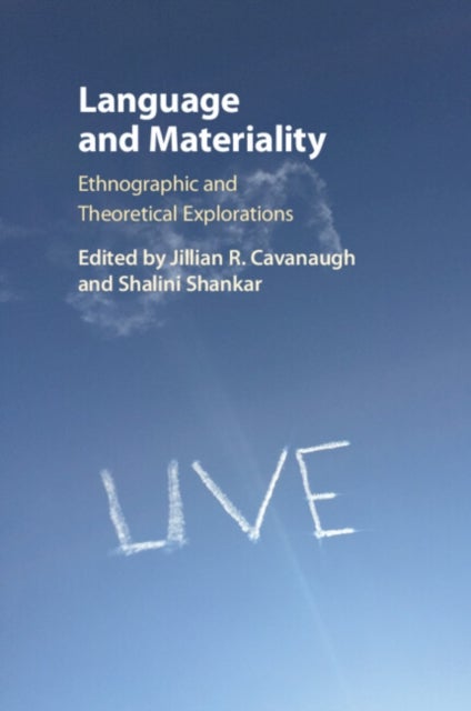 Language and Materiality - Ethnographic and Theoretical Explorations