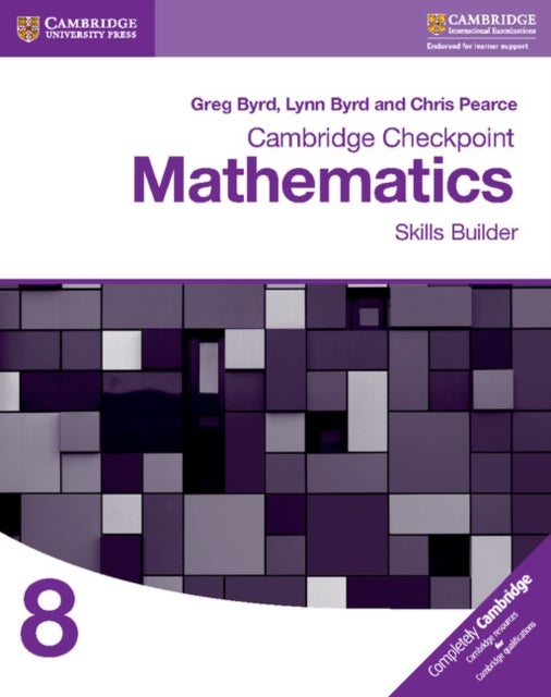 Bilde av Cambridge Checkpoint Mathematics Skills Builder Workbook 8 Av Greg Byrd, Lynn Byrd, Chris Pearce