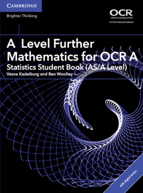 Bilde av A Level Further Mathematics For Ocr A Statistics Student Book (as/a Level) With Digital Access (2 Ye Av Vesna Kadelburg, Ben Woolley