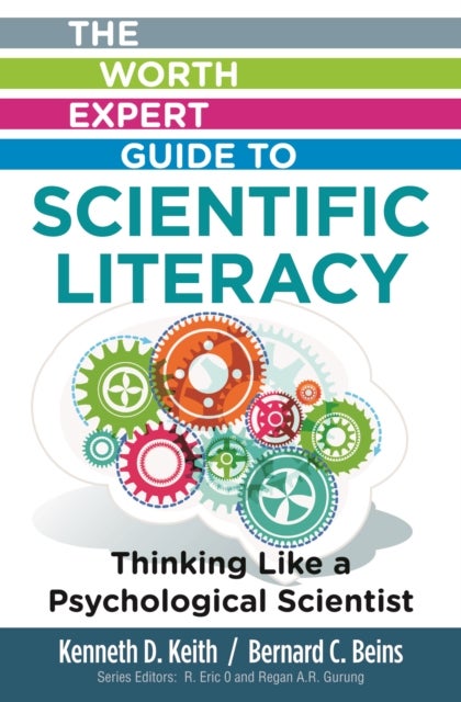 Bilde av Worth Expert Guide To Scientific Literacy: Thinking Like A Psychological Scientist Av Bernard Beins, Kenneth Keith