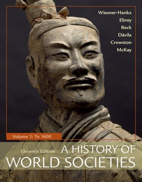 A History of World Societies, Volume 1 - To 1600