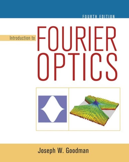 Bilde av Introduction To Fourier Optics Av Joseph Goodman