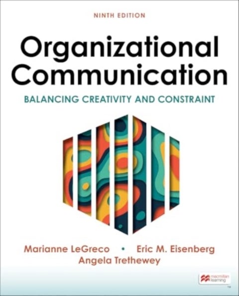 Organizational Communication - Balancing Creativity and Constraint