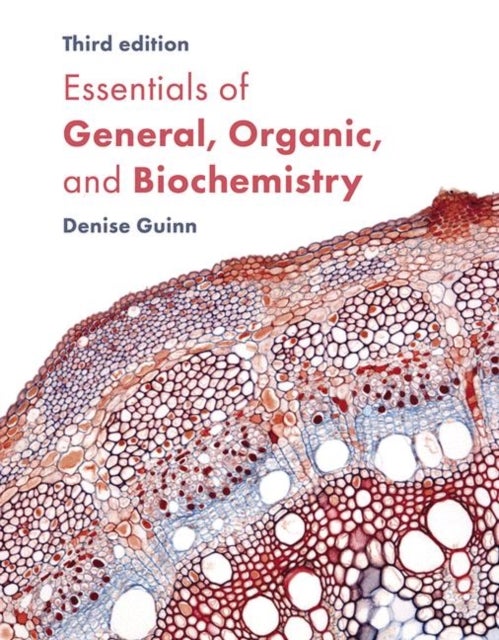 Bilde av Essentials Of General, Organic, And Biochemistry Av Denise Guinn