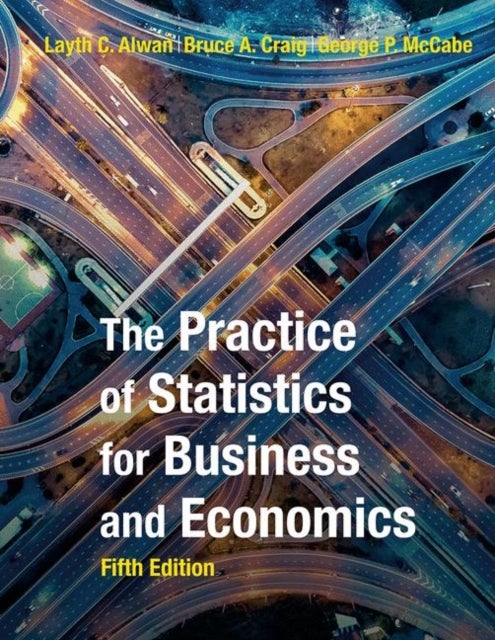 Bilde av The Practice Of Statistics For Business And Economics Av David Moore, George Mccabe, Bruce Craig, Layth Alwan