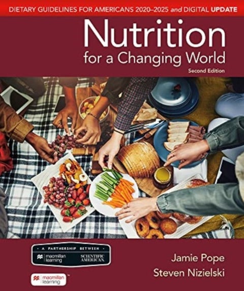 Scientific American Nutrition for a Changing World: Dietary Guidelines for Americans 2020-2025 & Dig