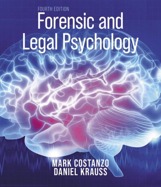 Forensic and Legal Psychology - Psychological Science Applied to Law