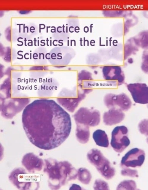 Bilde av Practice Of Statistics In The Life Sciences, Digital Update (international Edition) Av Brigitte Baldi, David S. Moore