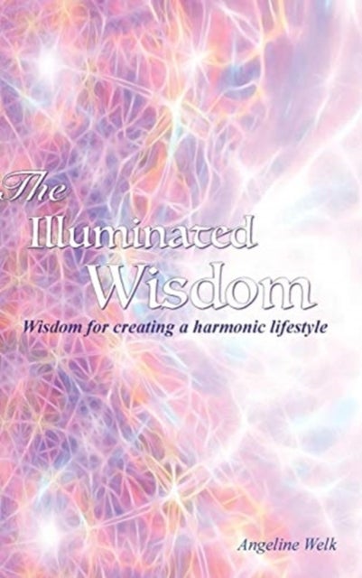 The Illuminated Wisdom - A new understanding of handwriting and the alphabet