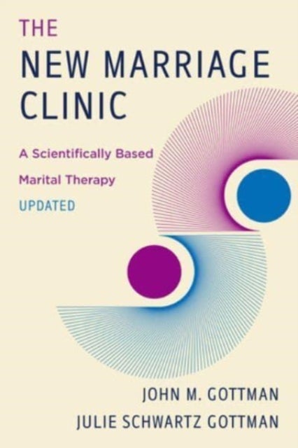 The New Marriage Clinic - A Scientifically Based Marital Therapy Updated