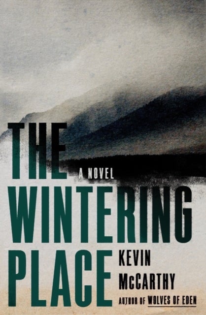 The Wintering Place - A Novel