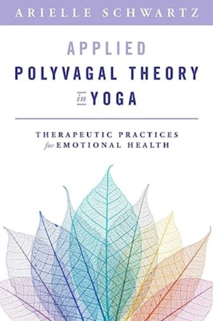 Bilde av Applied Polyvagal Theory In Yoga Av Arielle Schwartz