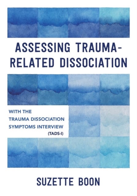 Bilde av Assessing Trauma-related Dissociation Av Suzette Boon