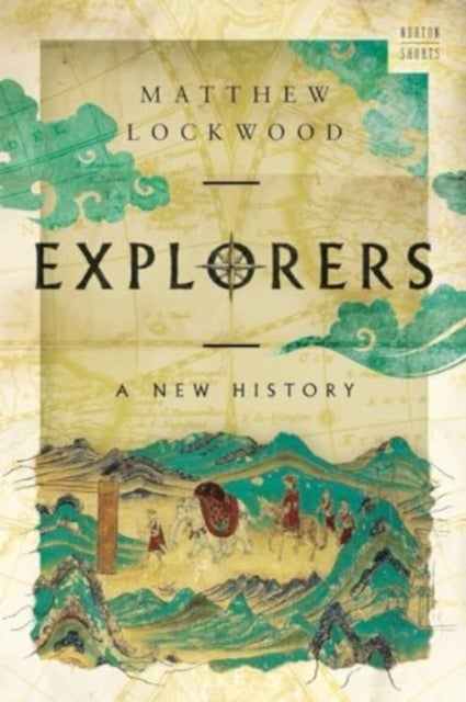 Explorers - A New History