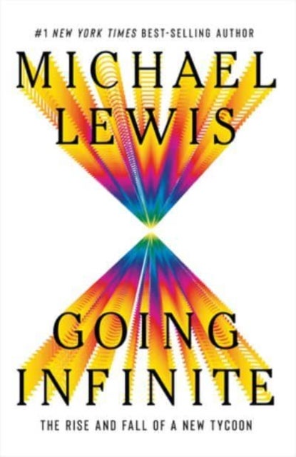Bilde av Going Infinite: The Rise And Fall Of A New Tycoon Av Michael Lewis
