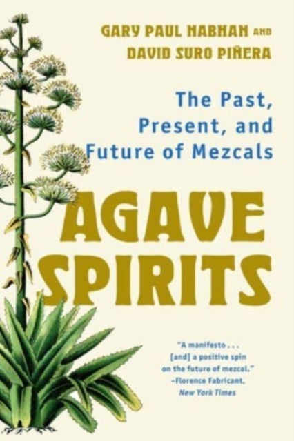 Agave Spirits - The Past, Present, and Future of Mezcals