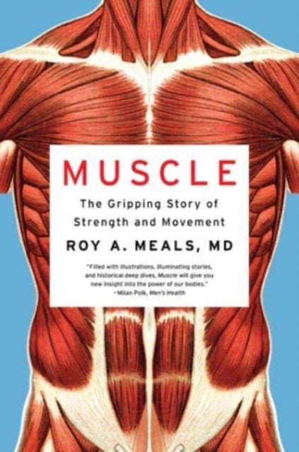 Muscle - The Gripping Story of Strength and Movement