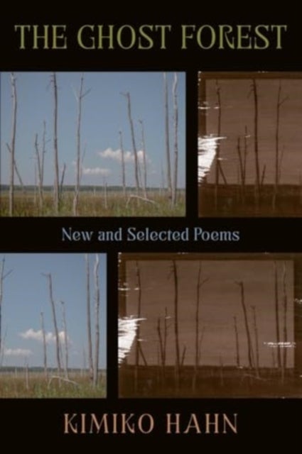 The Ghost Forest - New and Selected Poems