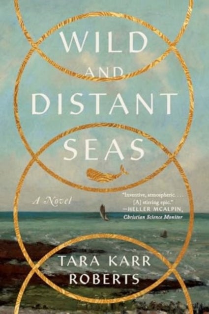 Wild and Distant Seas - A Novel