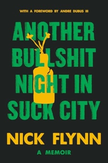 Another Bullshit Night in Suck City - A Memoir, 20th Anniversary Edition